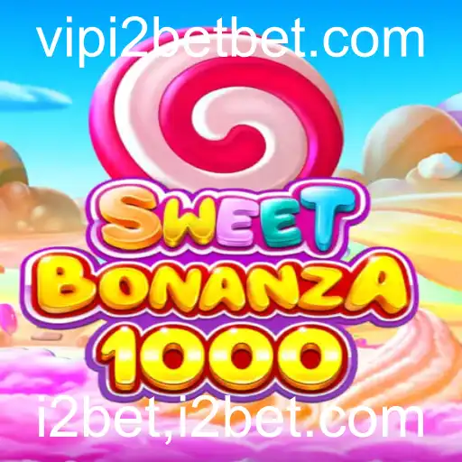 Descubra o Fascinante Mundo de SweetBonanza1000 com i2bet